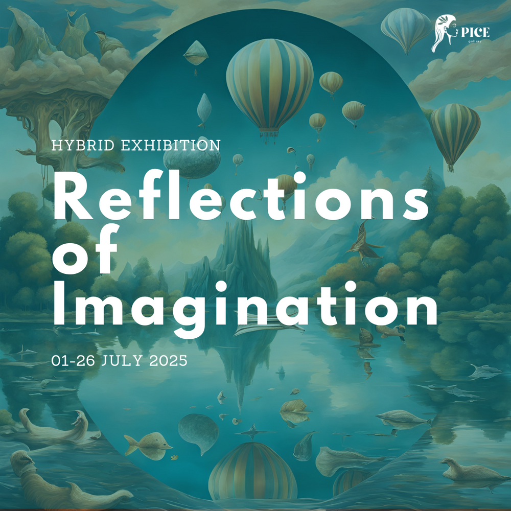 Reflections of Imagination – Pice Gallery
